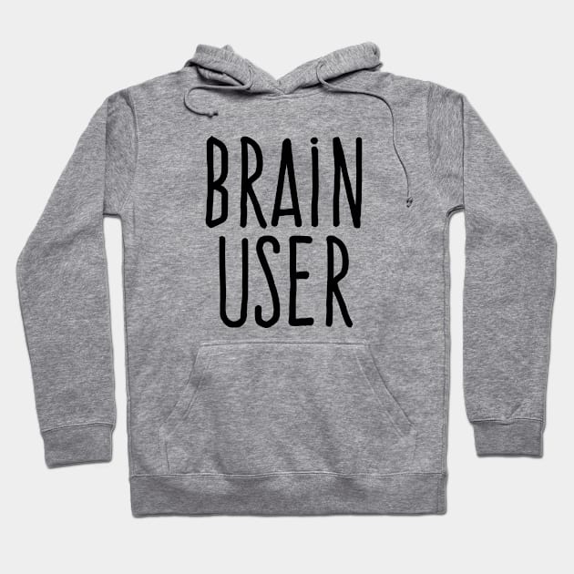 Brain user Hoodie by wamtees